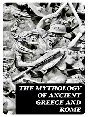 cover image of The Mythology of Ancient Greece and Rome